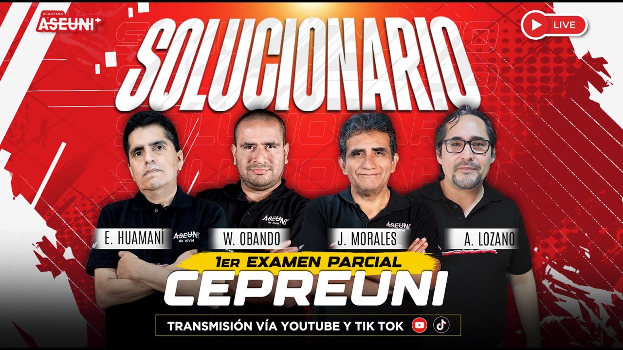 🔥 SOLUCIONARIO 1er EXAMEN PARCIAL CEPREUNI🔥