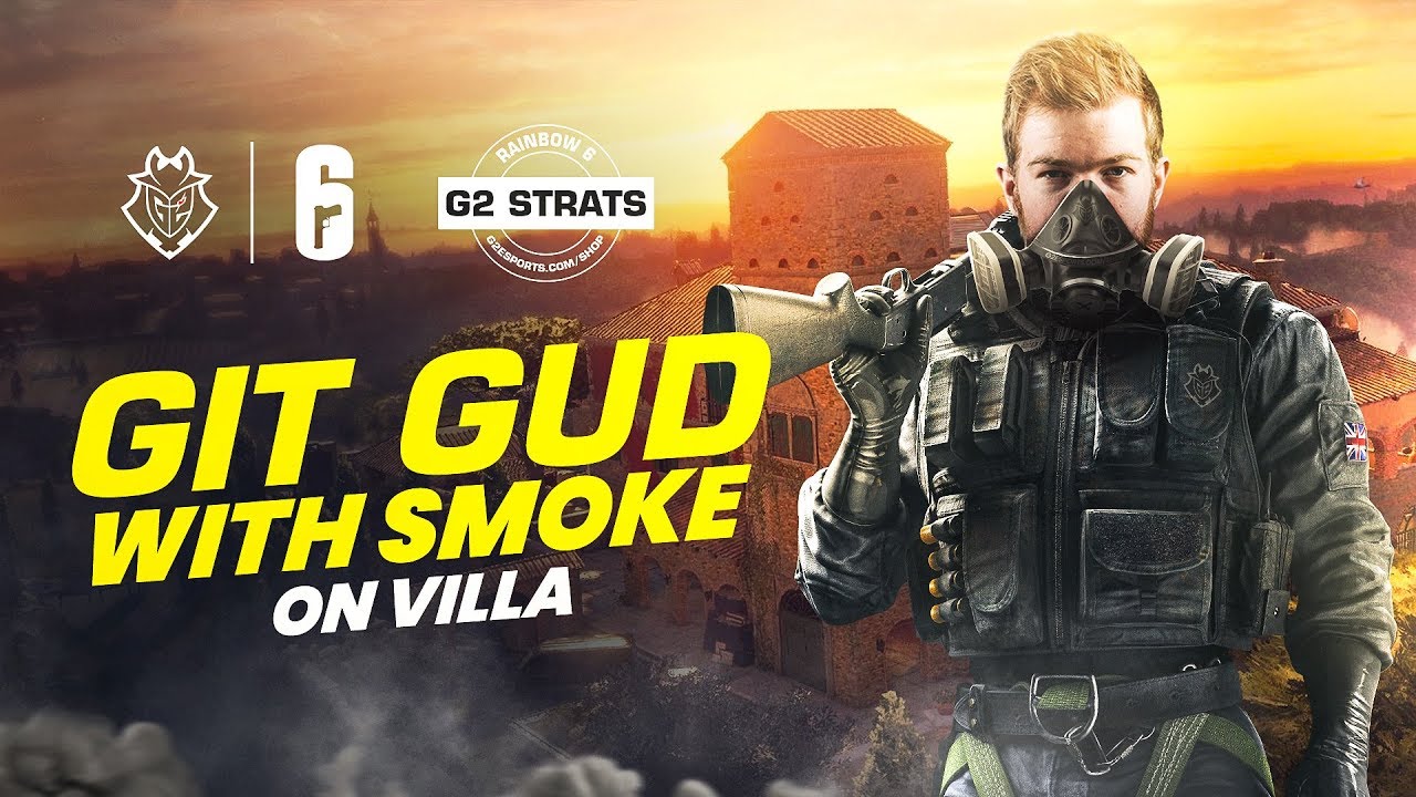 Git Gud With Smoke on Villa | G2 Rainbow Six Siege