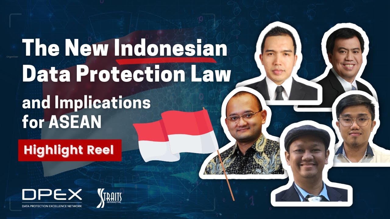 The New Indonesian Data Protection Law and Implications for ASEAN Highlights