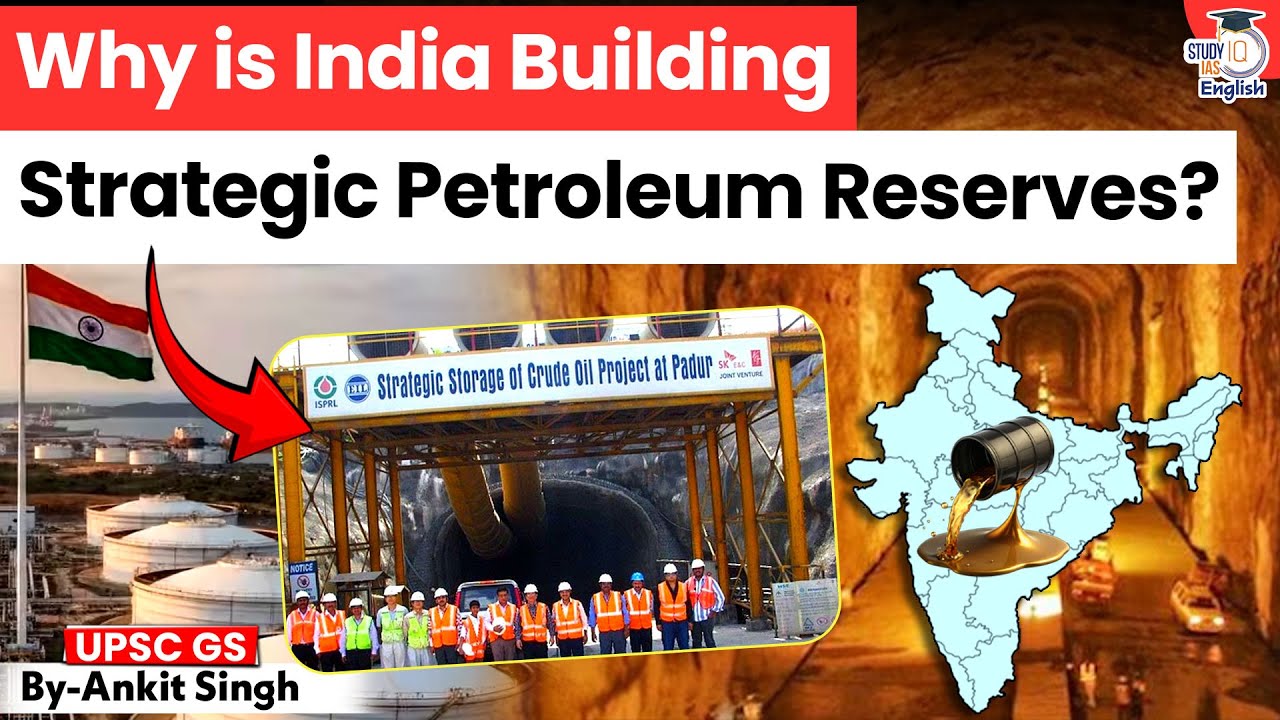 Why is India Building a Major Oil Buffer? | Strategic Petroleum Reserves | StudyIQ IAS English