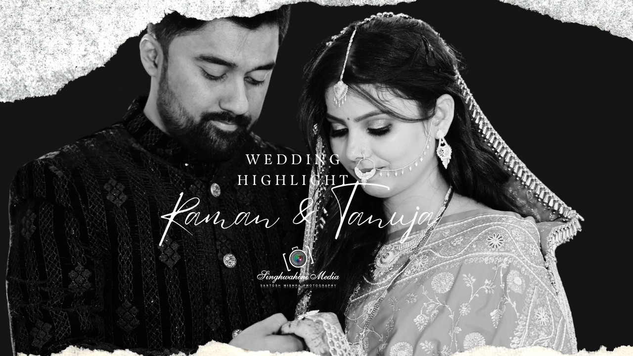 WEDDING HIGHLIGHT 2026 || Raman & Tanuja || Singwahini Media