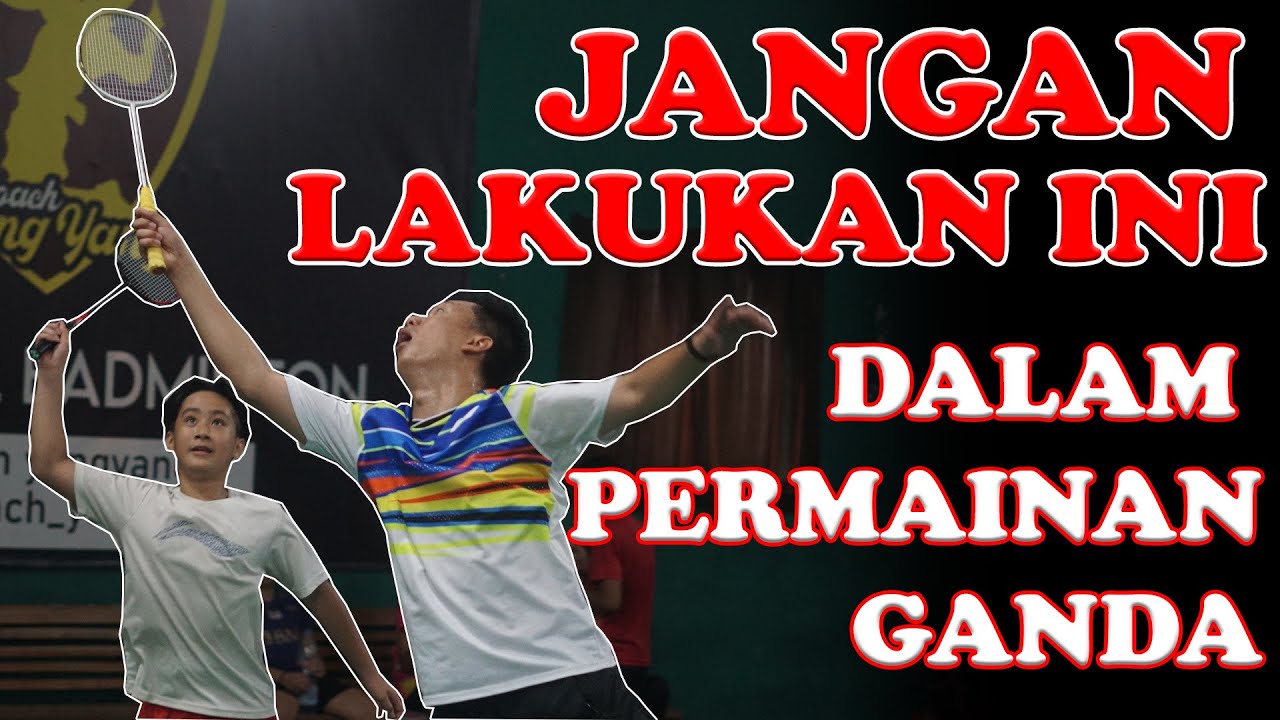 PENTING! 3 HAL YANG TIDAK BOLEH DILAKUKAN DALAM PERMAINAN GANDA