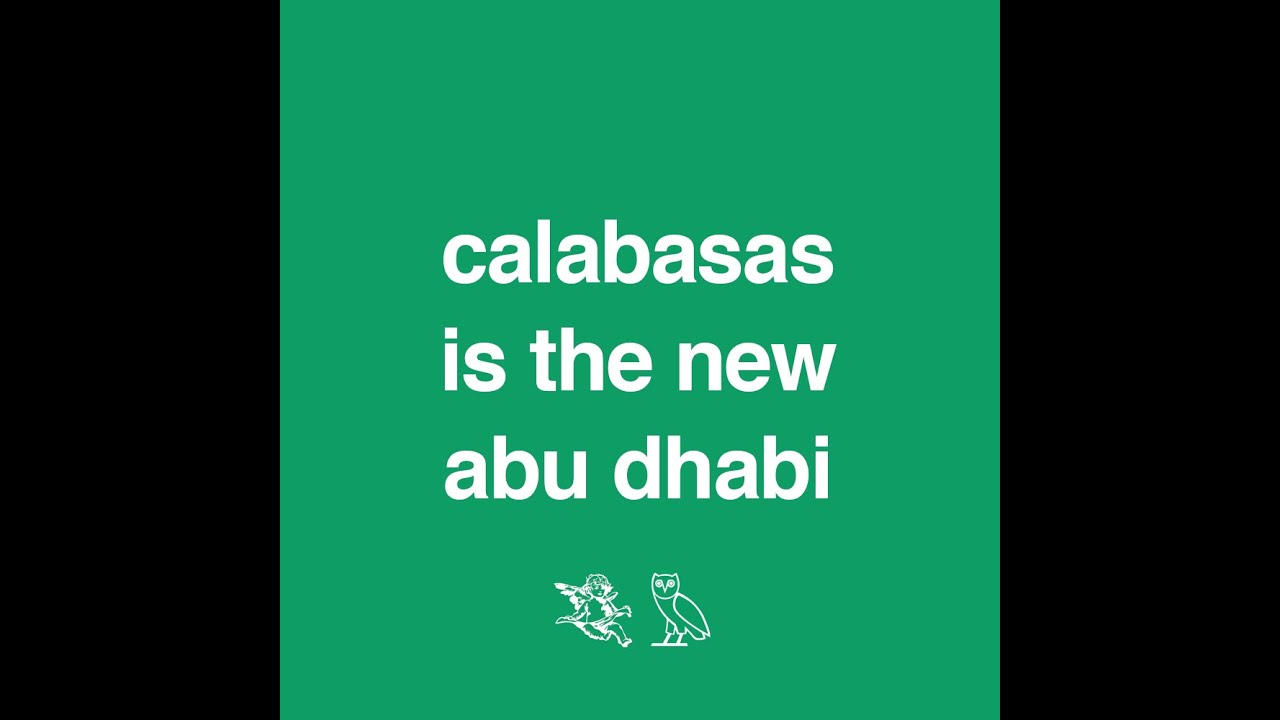Drake & Kanye West - calabasas is the new abu dhabi