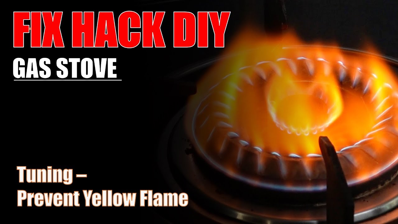FIX HACK DIY: предотвращение желтого пламени (газовая плита серии 3/3)