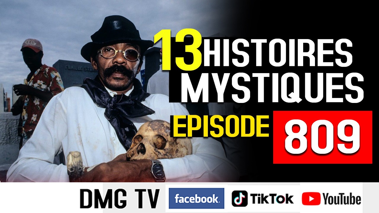 10 HISTOIRES MYSTIQUES EPISODE 809 ....DMG TV (13 HISTOIRES)