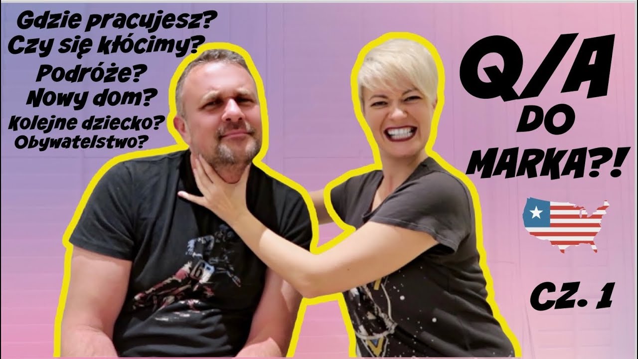 Q/A CZYLI PYTANIA I ODPOWIEDZI DO MARKA?! PRACA, ZYCIE W USA, KOLEJNE DZIECKO, ŻONA YOUTUBERKA ITP.