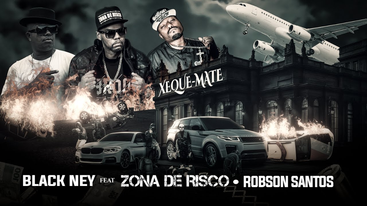 Black Ney feat Zona de Risco & Robson Santos - Xeque-Mate - Clip Oficial