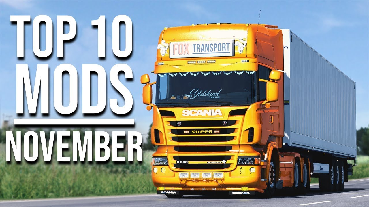 TOP 10 ETS2 MODS - NOVEMBER 2019 | Euro Truck Simulator 2 Mods