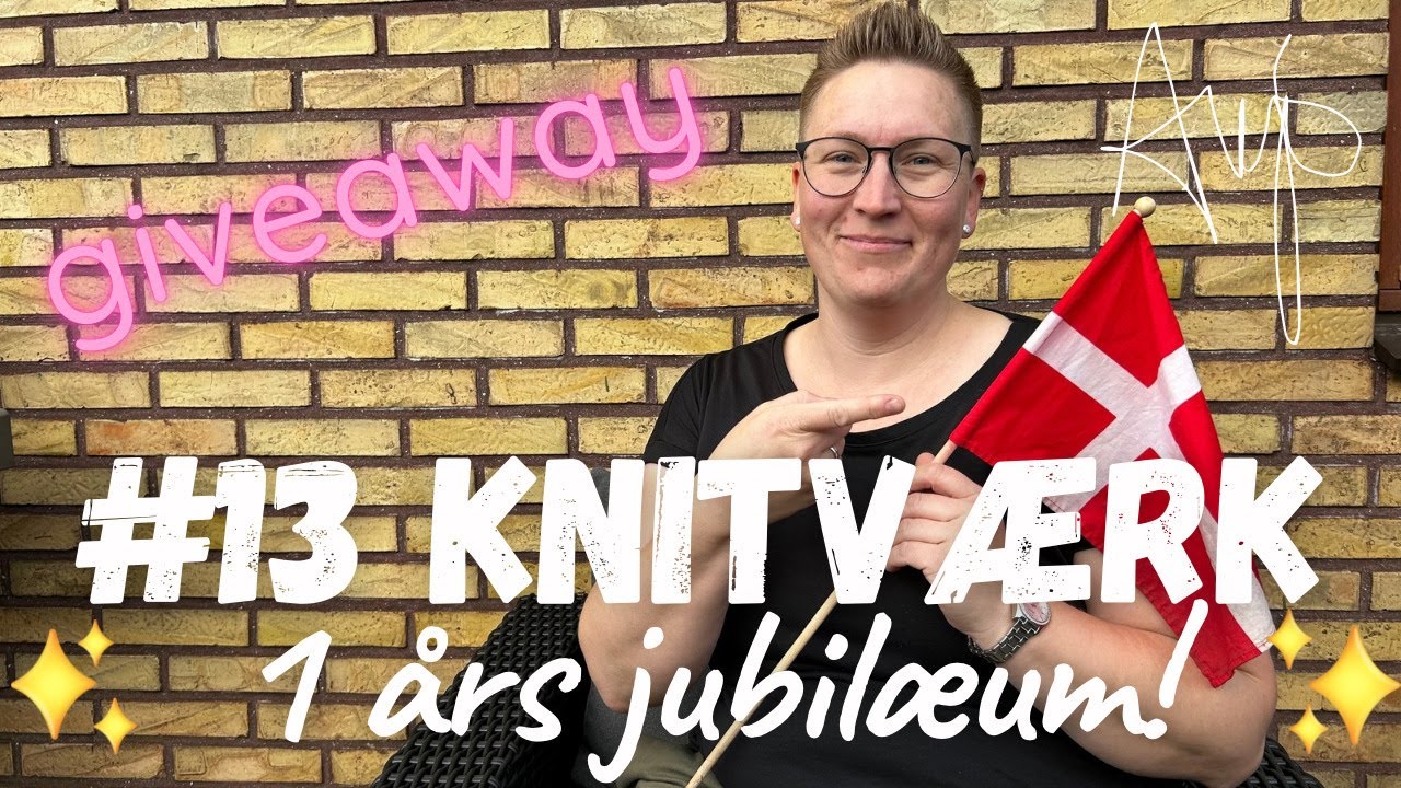 #13 Knitværk - 1 års jubilæum HURRA!