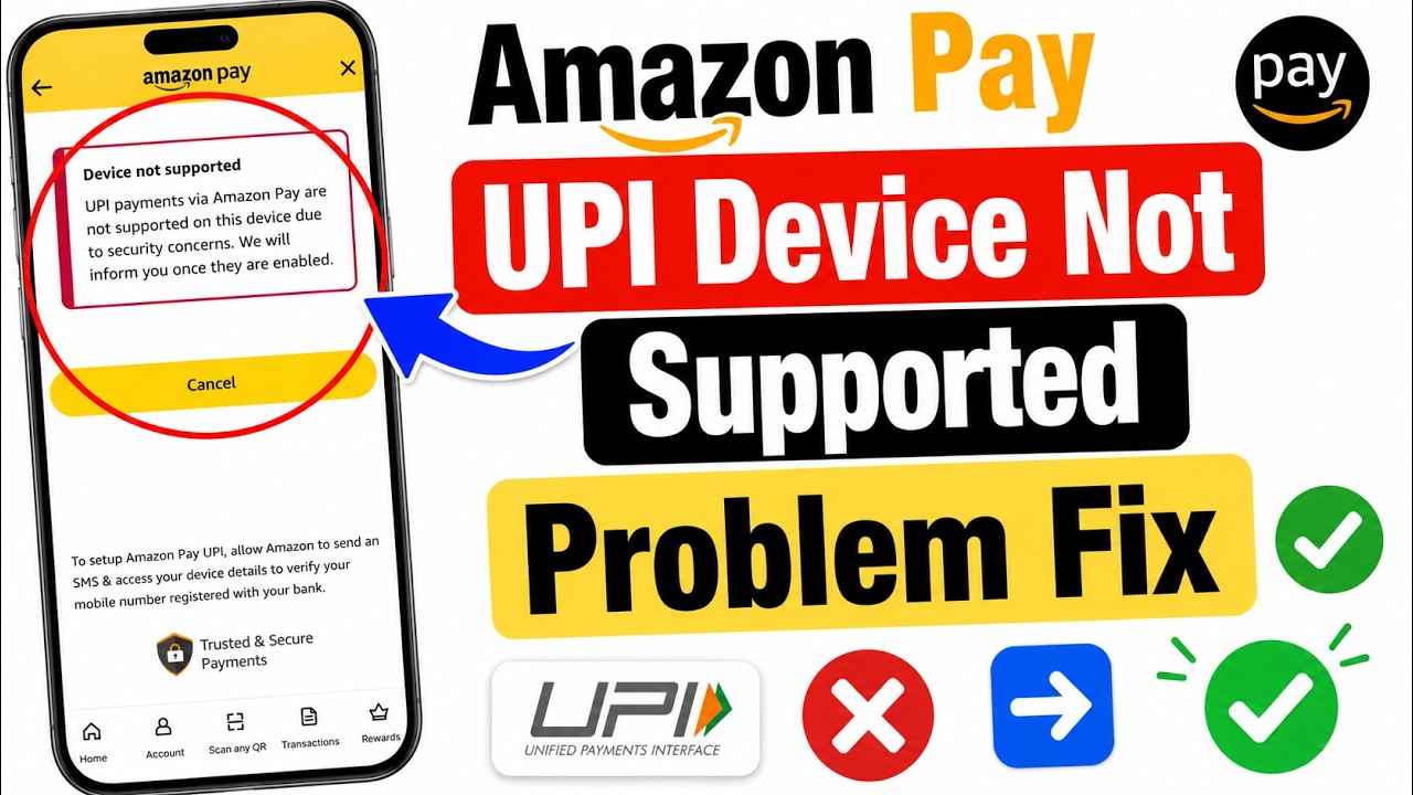 Amazon Pay UPI Device Not Supported Problem Solve