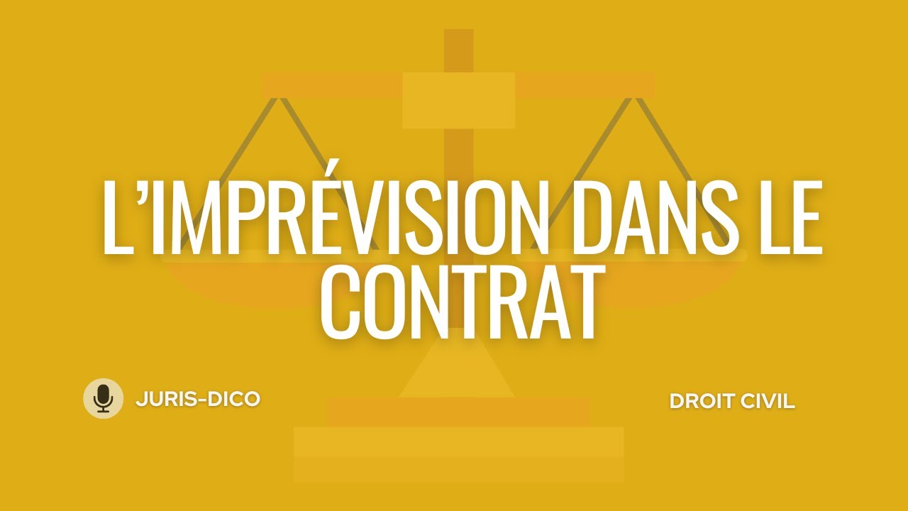 Droit des obligations - L'imprévision dans un contrat