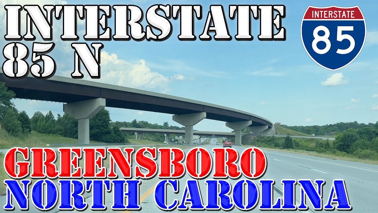 I-85 North - Greensboro - North Carolina - 4K Highway Drive