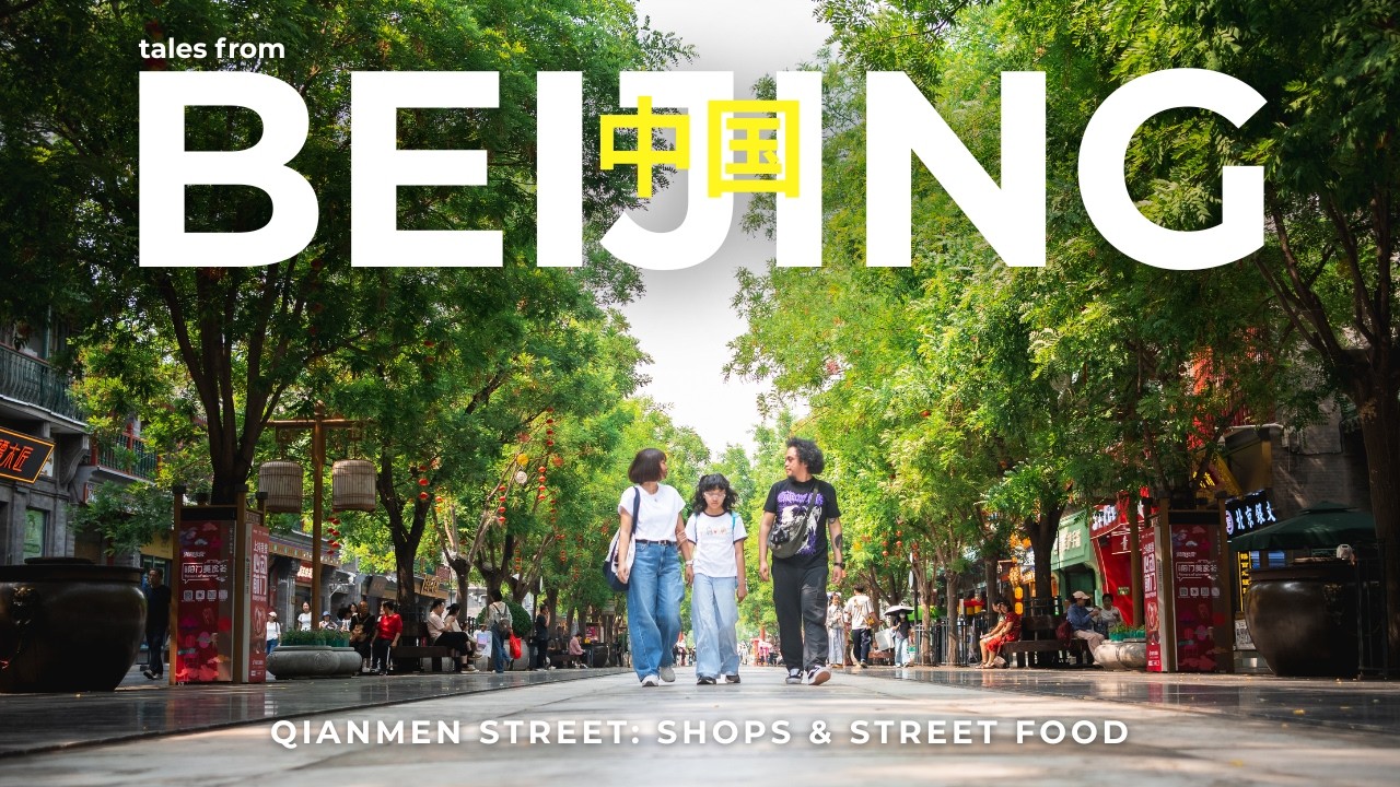 China Travel Vlog | Beijing: Qianmen Street | Shops &bull; Street Food