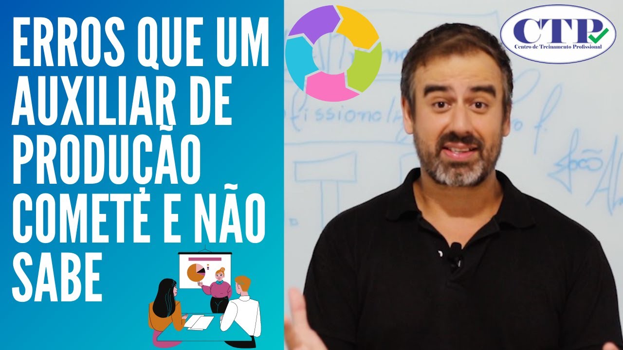 Erros que um Auxiliar de Produção comete e não sabe