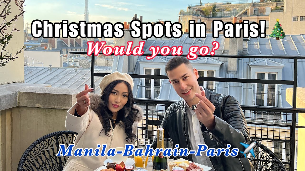 Christmas Spots in Paris| Would you go?| Manila-Bahrain-Paris✈️