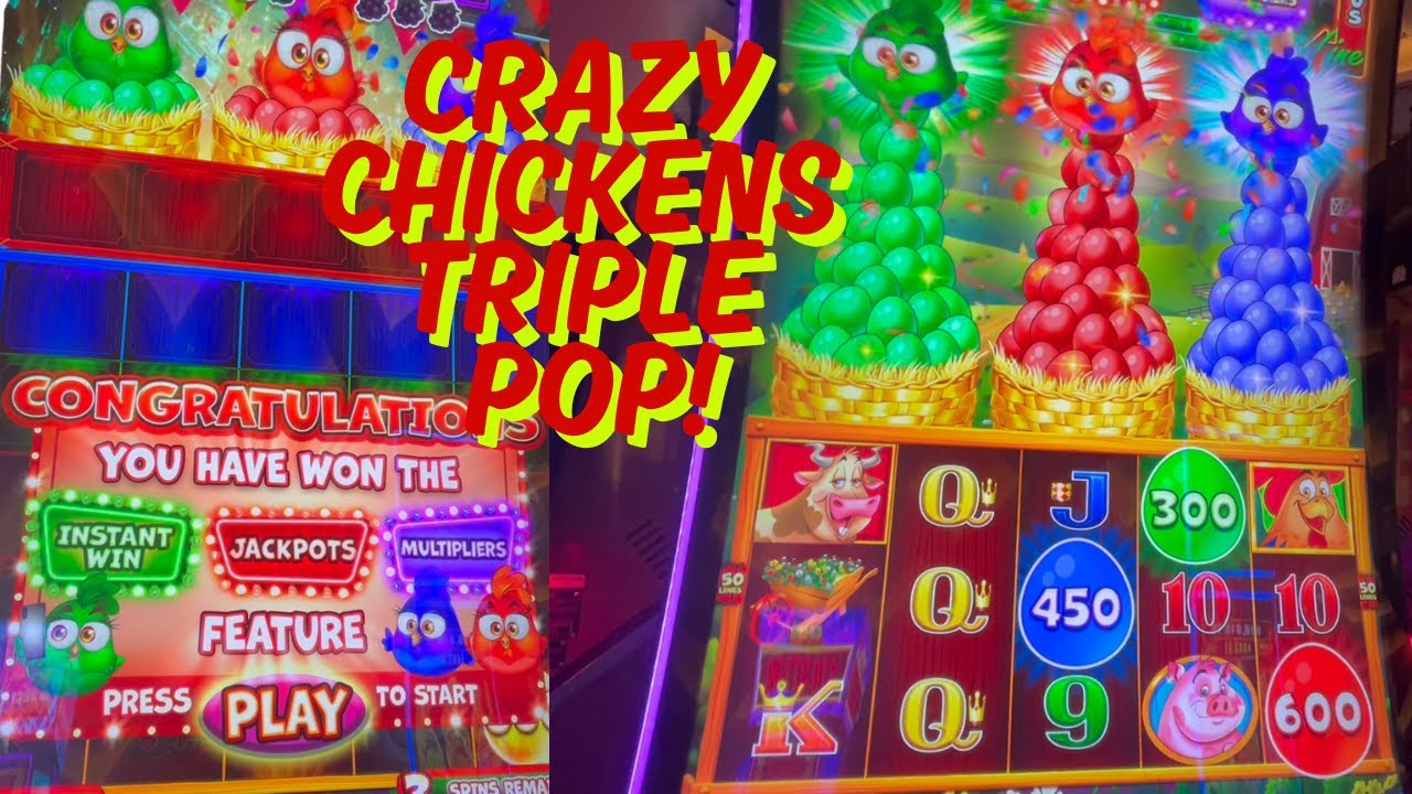 Crazy Chickens Triple Pop Brings a Big Win!