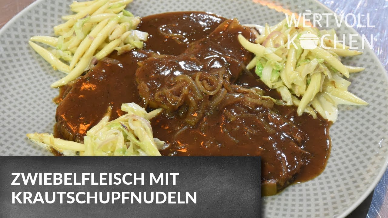 Zwiebelfleisch mit Krautschupfnudeln  | WERTVOLL KOCHEN