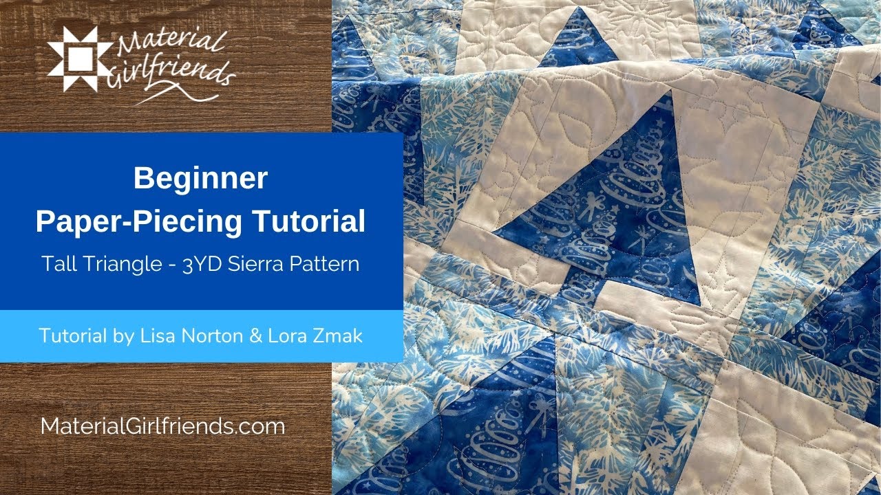 Beginner Foundation Paper-Piecing tutorial using  the Tall Triangle block in the 3YD Sierra Pattern