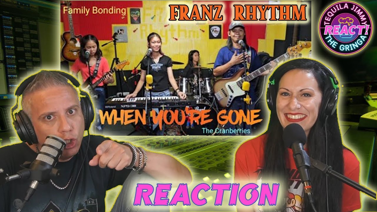 FRANZ RHYTHM - WHEN YOU'RE GONE ( CRANBERRIES COVER ) - FIRST REACTION