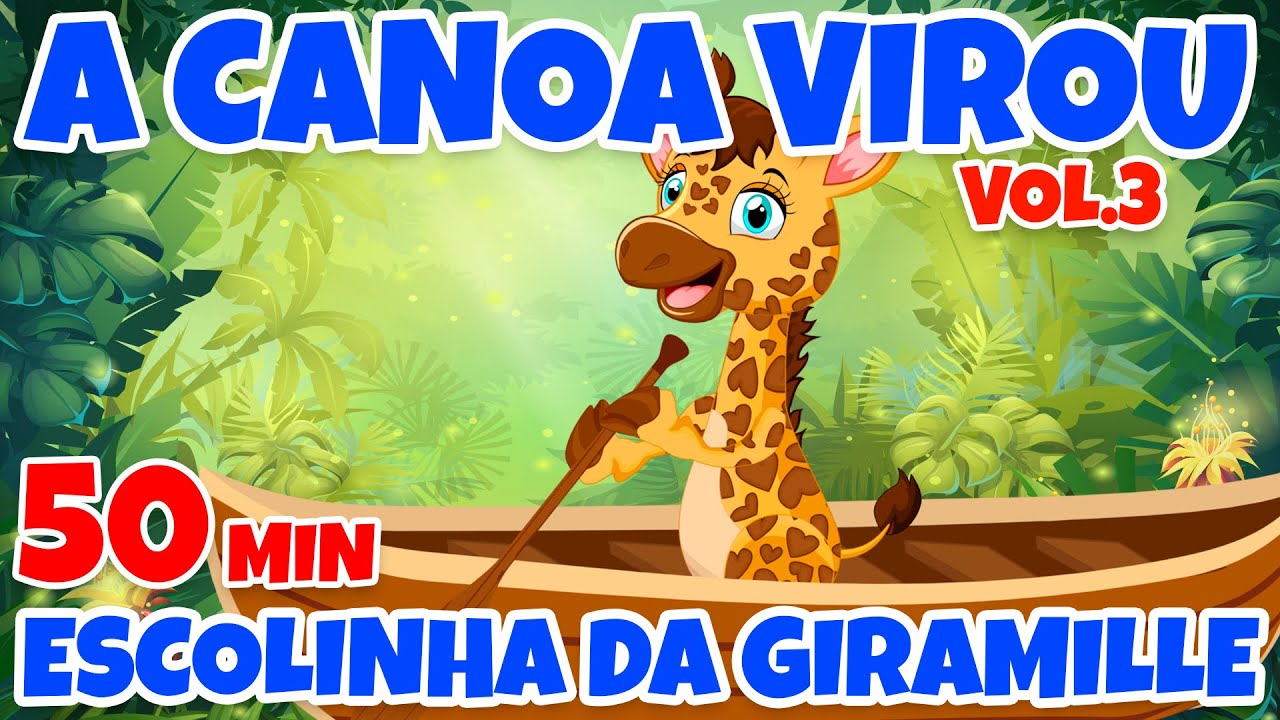 A Canoa Virou Escolinha da Giramille Vol. 3 - Giramille 50 min | Desenho Animado Musical