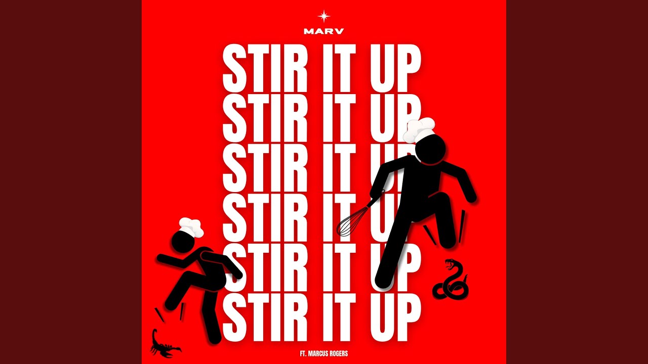 STIR IT UP (feat. Marcus Rogers)