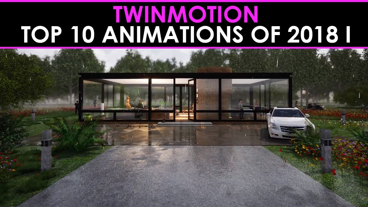 Twinmotion: Top 10 Animations of 2018