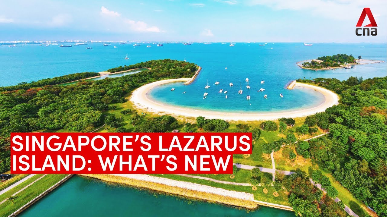 Singapore's Lazarus Island: What's new and what to expect