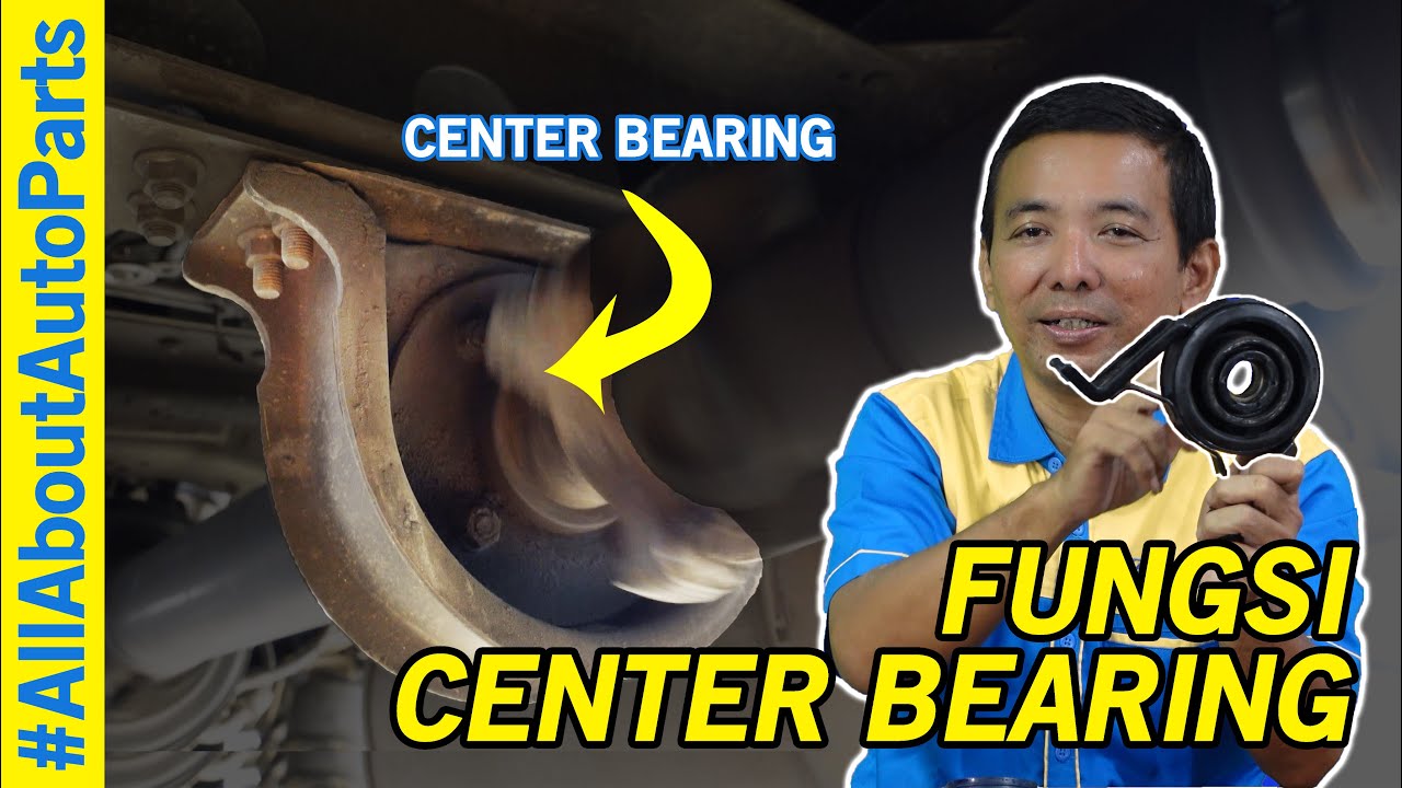 FUNGSI CENTER BEARING