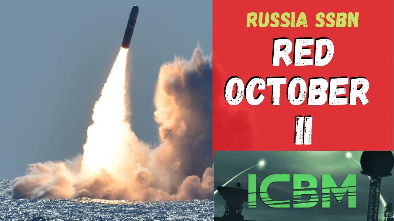 ICBM - Red October II [Russia SSBN 2/2]