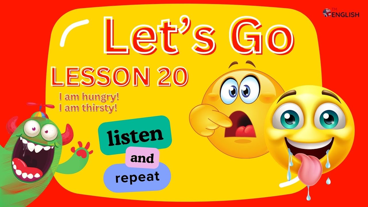 Lesson 20 I Am Hungry/ Thirsty | Beginner & Elementary Kids English | ESL Vocabulary & Pronunciation