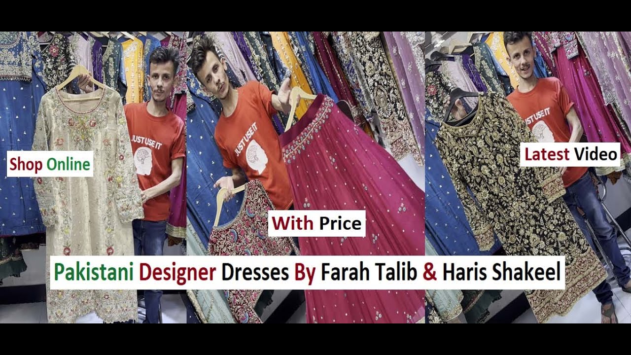 Pakistani Designer Dresses By Farah Talib & Haris Shakeel - Stylish Party Wear Dresses For Wedding