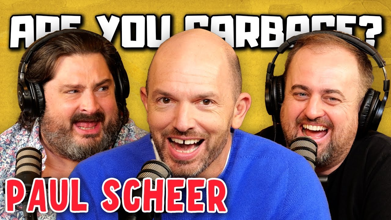 Are You Garbage Comedy Podcast: Paul Scheer!