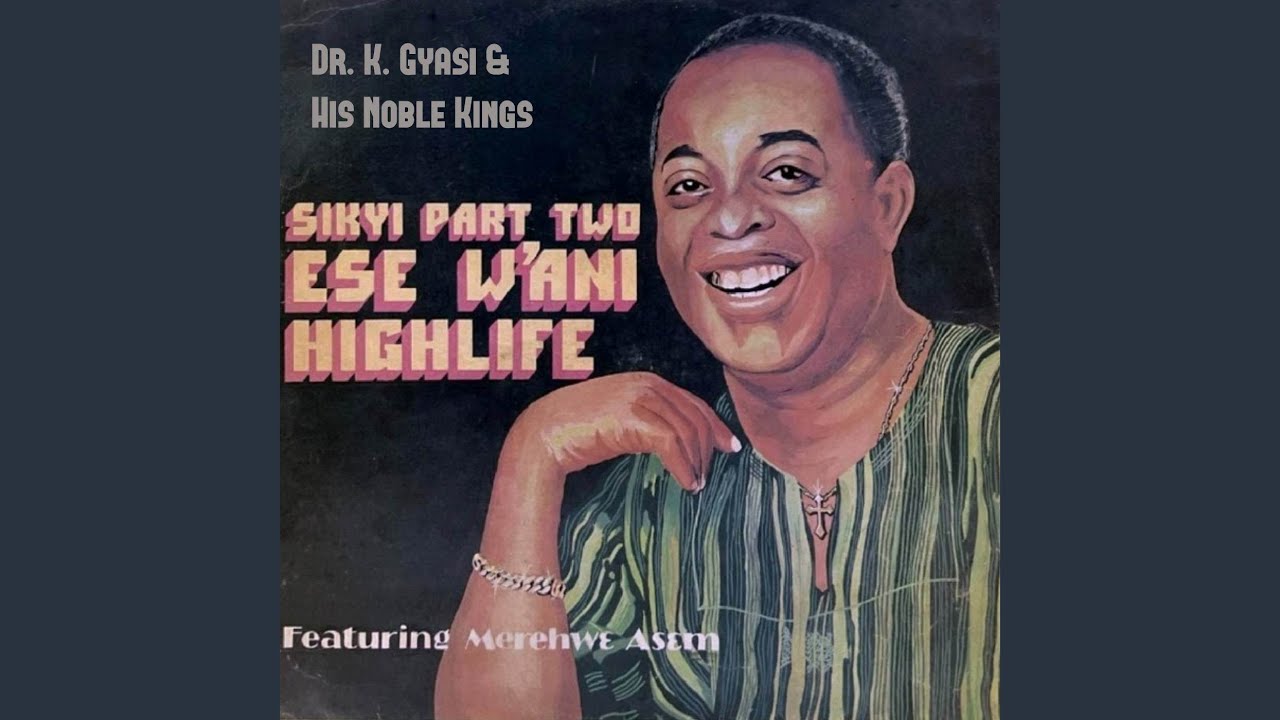 Sikyi Highlife Part II Gye Da A Mewuo, Gyae manso, MerehwƐ Asem, Owuo Da HƆ Mayere (Medley)