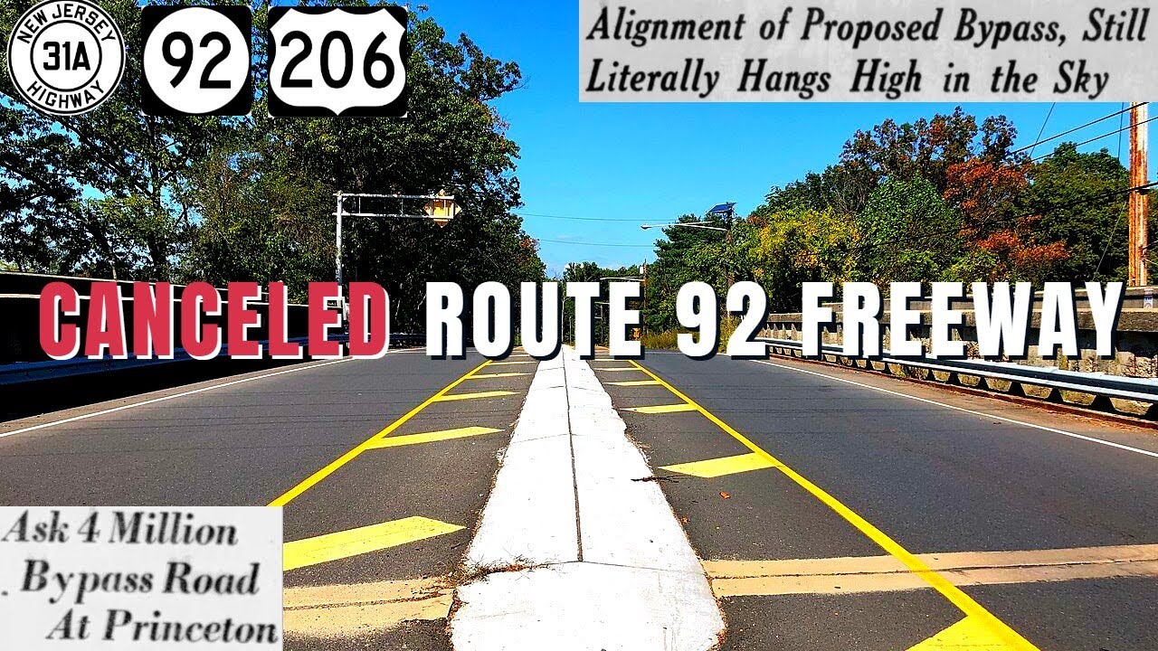 (4) CANCELED FREEWAYS: The Route 92 Disaster | The Aborted Princeton-Hightstown Bypass | US 206