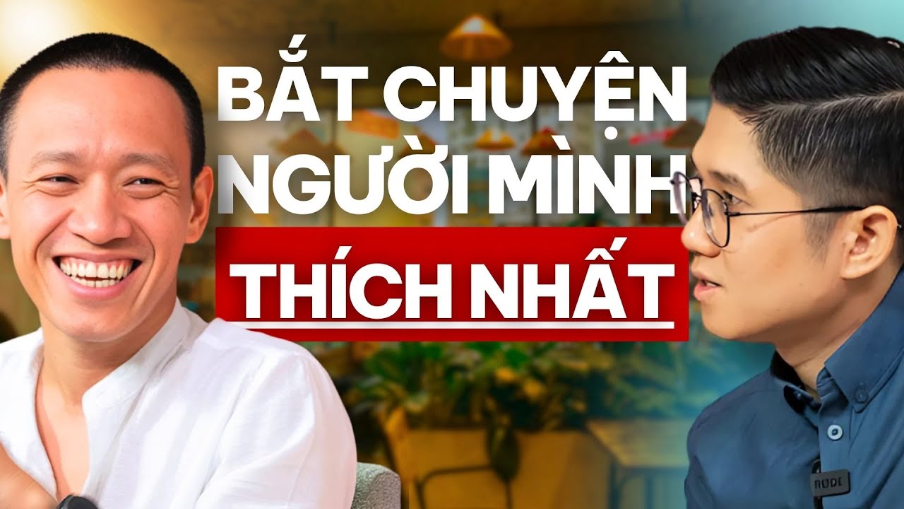 Cách BẮT CHUYỆN Với Người Mình THÍCH NHẤT | Huỳnh Duy Khương x Nguyễn Hữu Trí