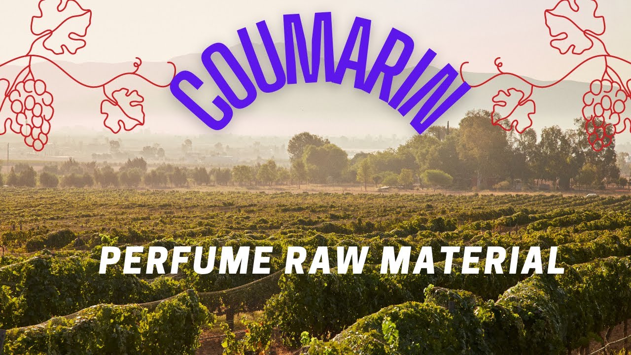 Perfume Raw materials, COUMARIN AROMA CHEMICALS,