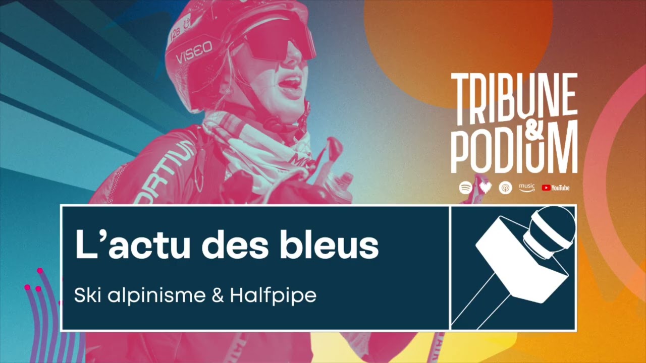 L'actu des bleus | Le ski alpinisme pour marquer l'histoire