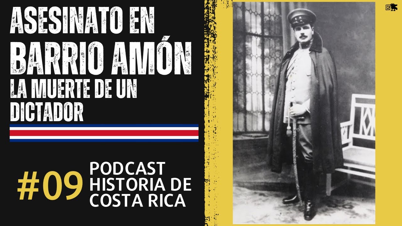 Ep. 9 - ASESINATO en BARRIO AMÓN, la MUERTE de José Joaquín TINOCO - Podcast Historia de Costa Rica