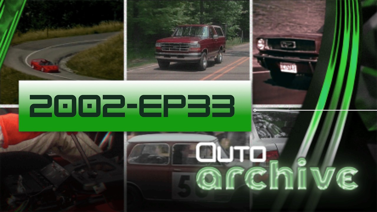Auto Archive | 2002|  Episode 33