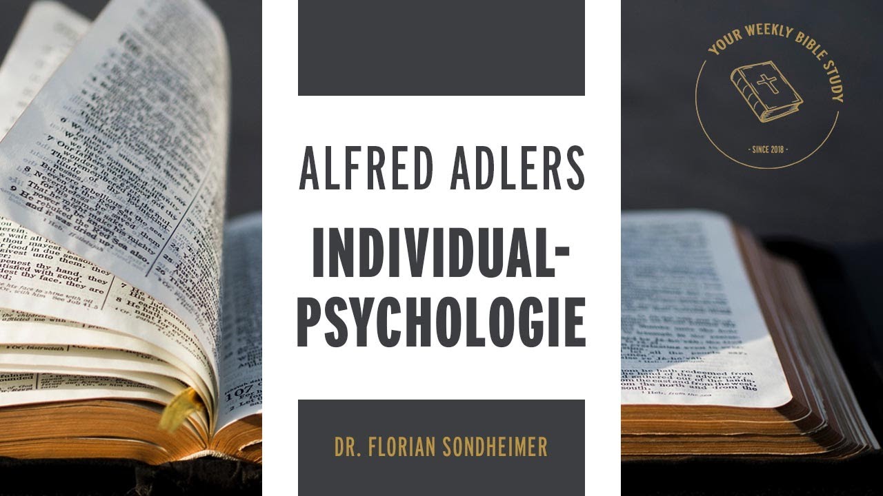 #18-09 Die Individualspychologie von Alfred Adler; Seelsorge | Dr. Florian Sondheimer