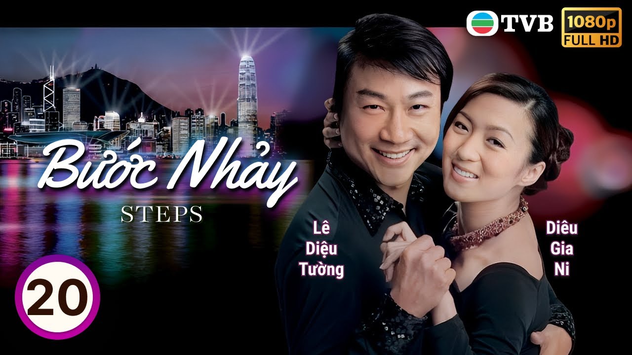 Phim TVB lồng tiếng Bước Nhảy (Steps) 20/20 | Mã Tuấn Vỹ, Liêu Bích Nhi, Trần Pháp Lai | 2007