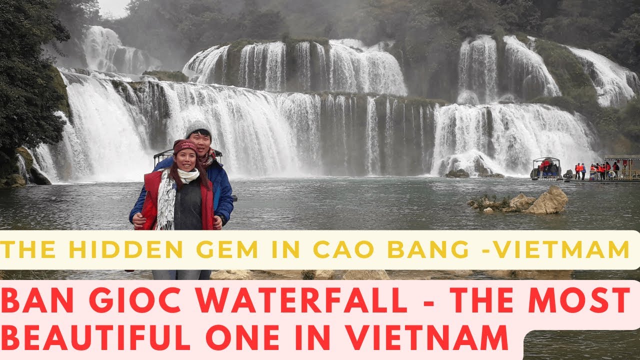 Ban Gioc Waterfall - A  hidden gem can't be missed in Northern Vietnam !