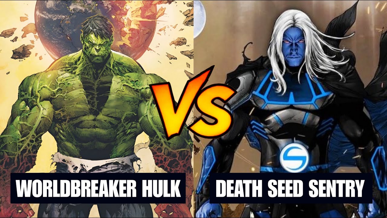Worldbreaker Hulk vs Death seed Sentry - Full power Battle Explained |