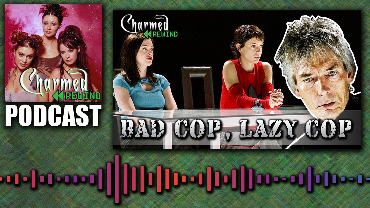 Bad Cop, Lazy Cop (Crimes & Witch Demeanors) (Charmed Rewind)