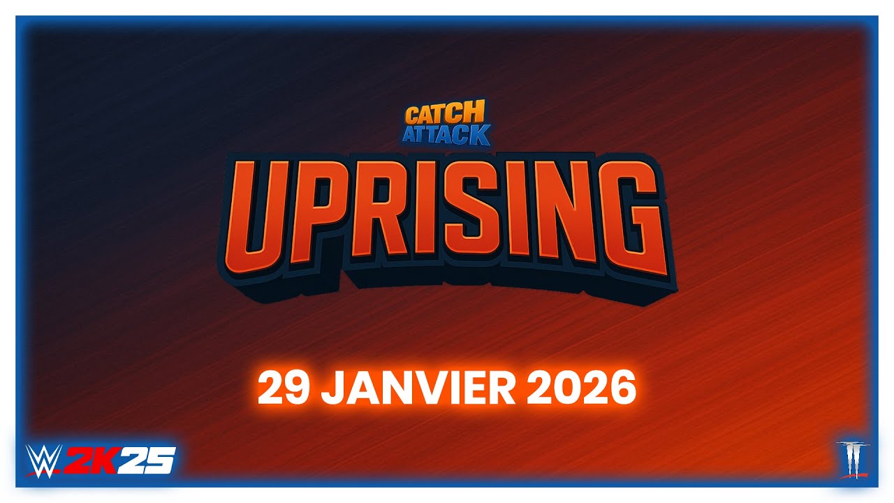 #WWE2K25 UNIVERS CATCH ATTACK - UPRISING 29/01/2026