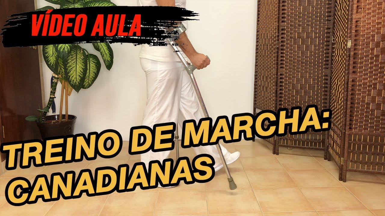 Treino de Marcha: Canadiana (Muletas Canadenses)