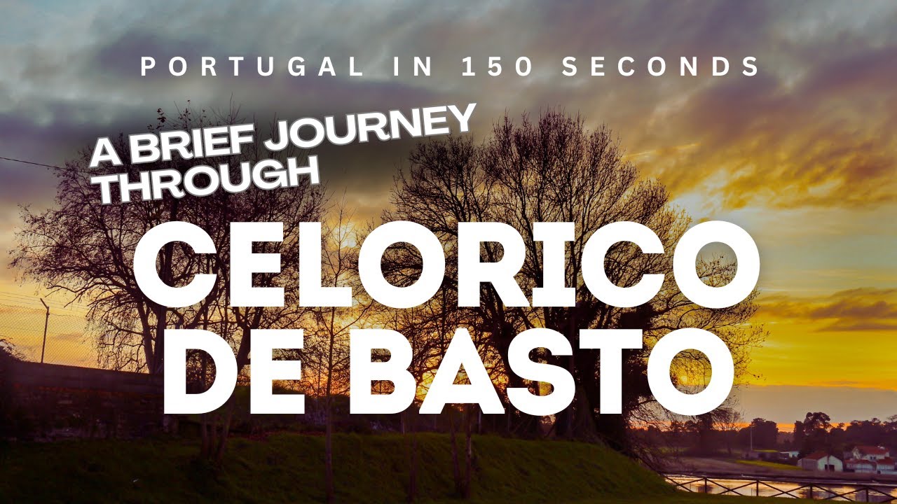 Portugal in 150 Seconds: Celorico de Basto