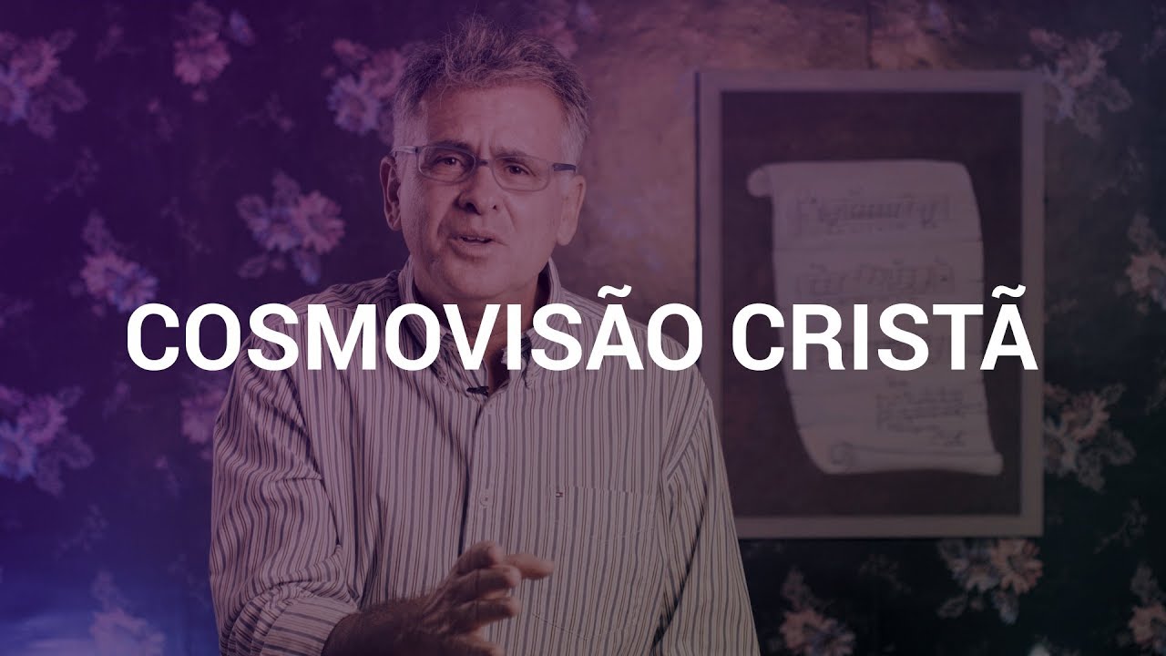 COSMOVISÃO CRISTÃ