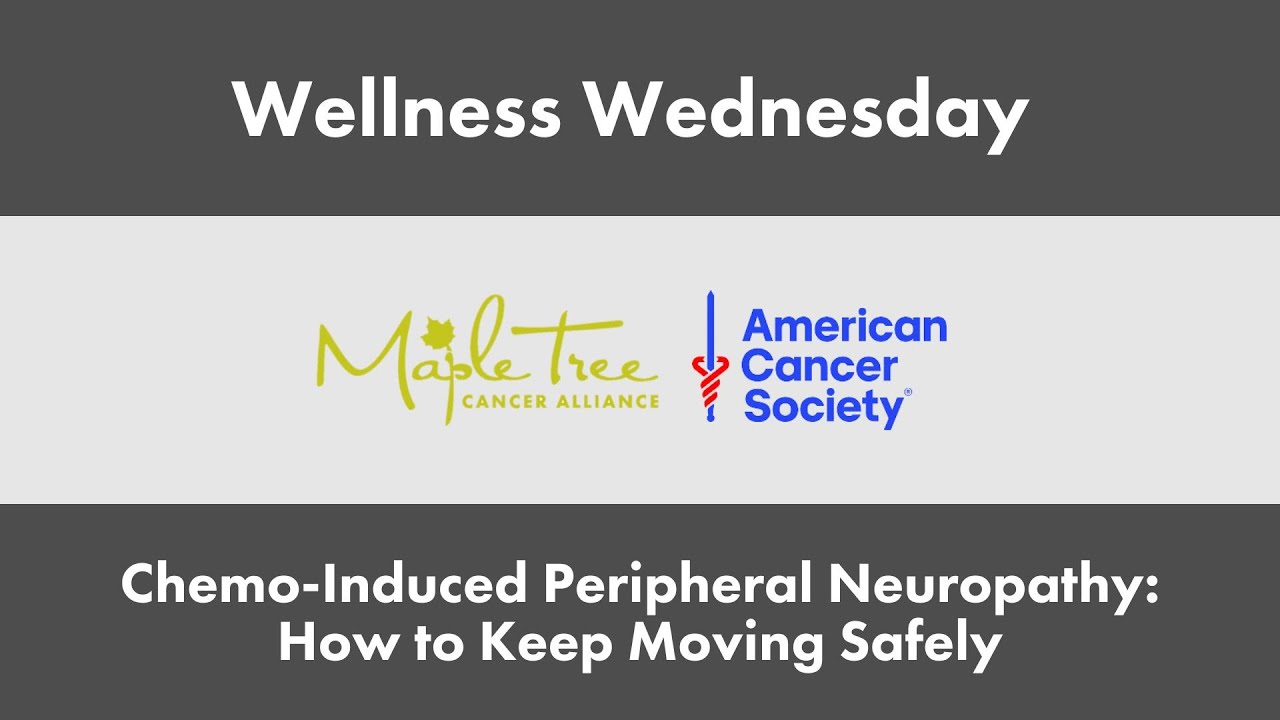 Chemo-Induced Peripheral Neuropathy: How to Keep Moving Safely