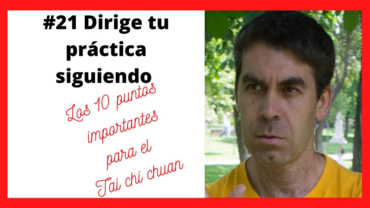 21.  Los 10 puntos importantes para la práctica del Taijiquan según Yang Chenfu